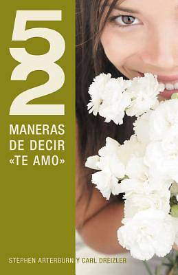 Picture of 52 Maneras de Decir "Te Amo" = 52 Simple Ways to Say "I Love You"