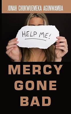 Picture of Mercy Gone Bad