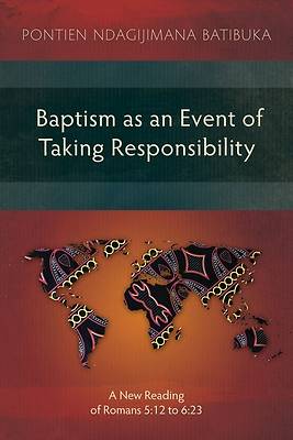 Picture of Baptism as an Event of Taking Responsibility