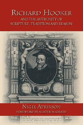 Picture of Richard Hooker and the Authority of Scripture, Tradition and Reason