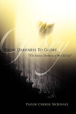 Picture of From Darkness to Glory