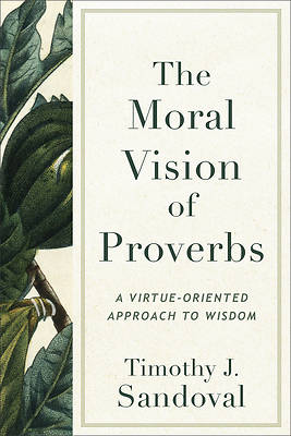 Picture of The Moral Vision of Proverbs