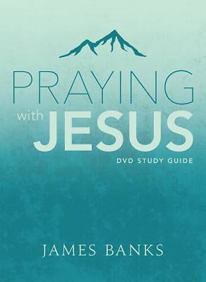 Picture of Praying with Jesus Study Guide