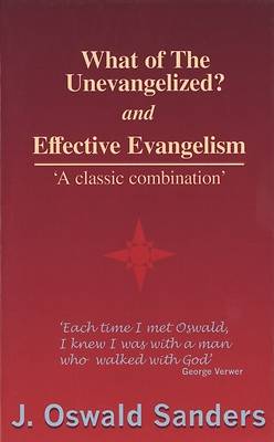 Picture of What of the Unevangelized? and Effective Evangelism