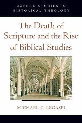 Picture of The Death of Scripture and the Rise of Biblical Studies