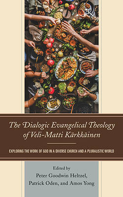 Picture of The Dialogic Evangelical Theology of Veli-Matti Kärkkäinen