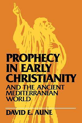 Picture of Prophecy in Early Christianity and the Ancient Mediterranean World