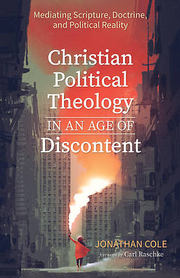 Picture of Christian Political Theology in an Age of Discontent