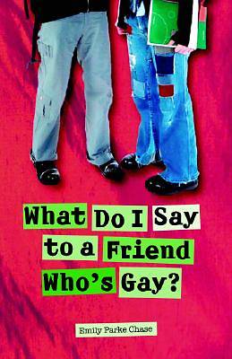 Picture of What Do I Say to a Friend Who's Gay?