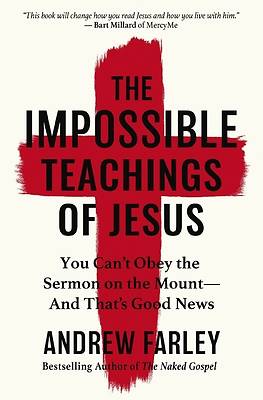 The Impossible Teachings of Jesus