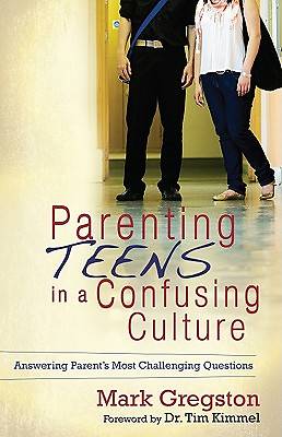 Picture of Parenting Teens in a Confusing Culture