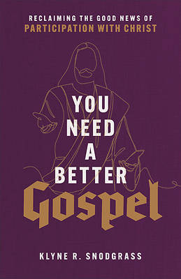 Picture of You Need a Better Gospel
