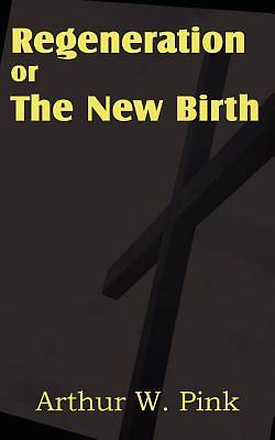Picture of Regeneration or the New Birth