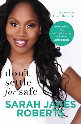 Picture of Don't Settle for Safe