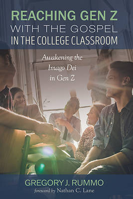 Picture of Reaching Gen Z with the Gospel in the College Classroom