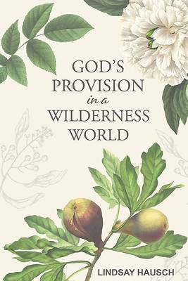 Picture of God's Provision in a Wilderness World