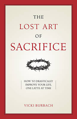Picture of The Lost Art of Sacrifice