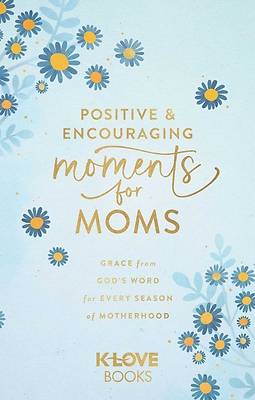 Picture of Positive and Encouraging Moments for Mom