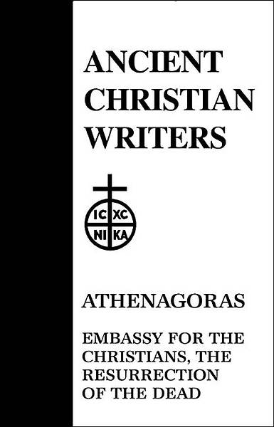 Picture of Athenagoras, Embassy for the Christians, the Resurrection of the Dead