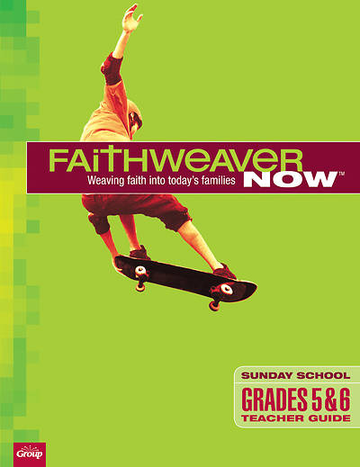 Picture of FaithWeaver Now Grades 5&6 Teacher Guide Winter 2015-16