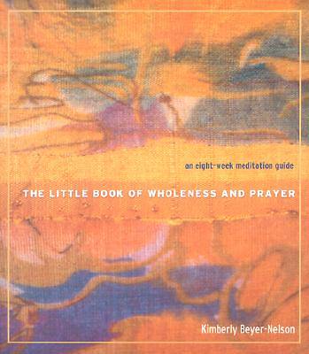 Picture of The Little Book of Wholeness and Prayer
