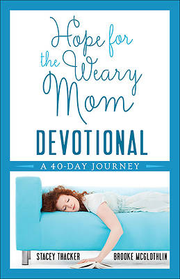 Picture of Hope for the Weary Mom Devotional