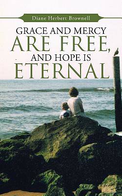 Picture of Grace and Mercy Are Free, and Hope Is Eternal
