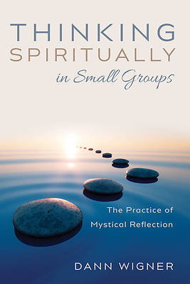 Picture of Thinking Spiritually in Small Groups