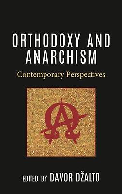 Picture of Orthodoxy and Anarchism