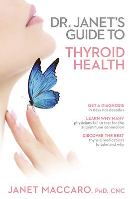 Picture of Dr. Janet's Guide to Thyroid Health