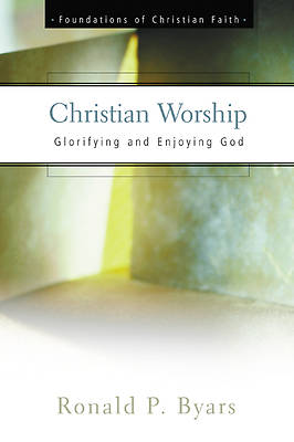 Picture of Christian Worship: Glorifying and Enjoying God