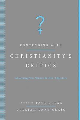 Picture of Contending with Christianity's Critics
