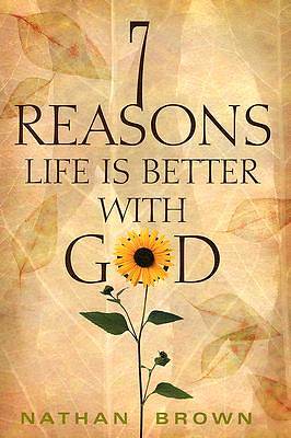Picture of Seven Reasons Life Is Better with God
