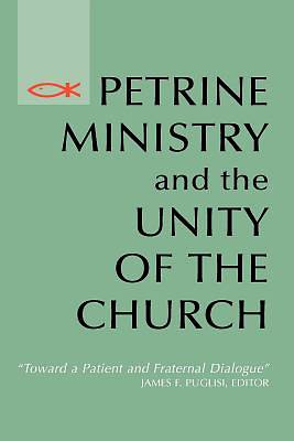 Picture of Petrine Ministry and the Unity of the Church