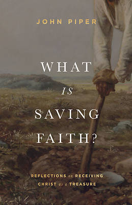 Picture of What Is Saving Faith?