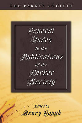 Picture of General Index to the Publications of the Parker Society