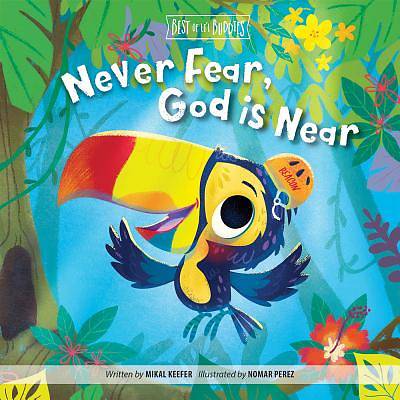 Picture of Never Fear, God Is Near