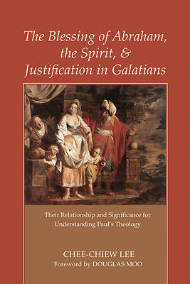 Picture of The Blessing of Abraham, the Spirit, and Justification in Galatians