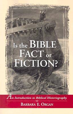 Picture of Is the Bible Fact or Fiction?