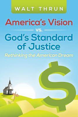 Picture of America's Vision vs. God's Standard of Justice