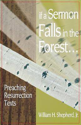 Picture of If a Sermon Falls in the Forest--
