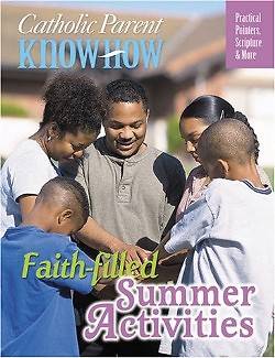 Picture of Catholic Parent Know-How, Faith-Filled Summer Activities