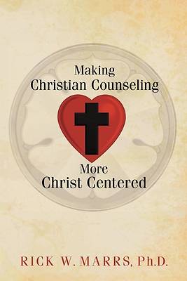 Picture of Making Christian Counseling More Christ Centered