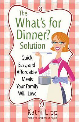 Picture of The "What's for Dinner?" Solution [ePub Ebook]