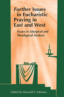 Picture of Further Issues in Eucharistic Praying in East and West