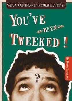 Picture of You've Been Tweeked!