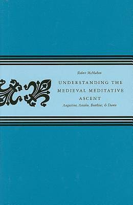 Picture of Understanding the Medieval Meditative Ascent