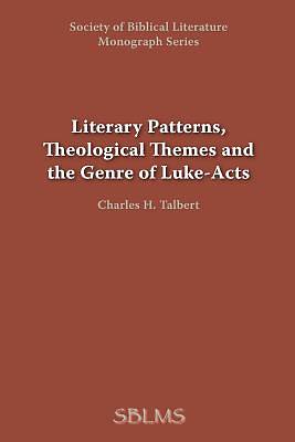 Picture of Literary Patterns, Theological Themes, and the Genre of Luke-Acts