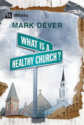 Picture of What Is a Healthy Church?