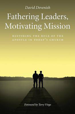 Picture of Fathering Leaders, Motivating Mission